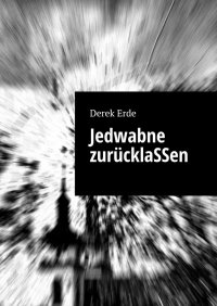 Jedwabne zurücklaSSen - Derek Erde - ebook