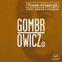 Trans-Atlantyk - Witold Gombrowicz - audiobook