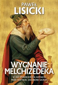 Wygnanie Melchizedeka - Paweł Lisicki - ebook