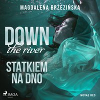 Down by the river. Statkiem na dno - Magdalena Brzezińska - audiobook