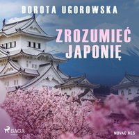 Zrozumieć Japonię - Dorota Ugorowska - audiobook
