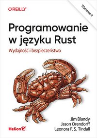 Programowanie w języku Rust. Wydajność i bezpieczeństwo - Jim Blandy - ebook