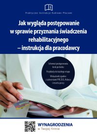 Jak wygląda postępowanie w sprawie przyznania świadczenia rehabilitacyjnego – instrukcja dla pracodawcy - Jakub Pioterek - ebook