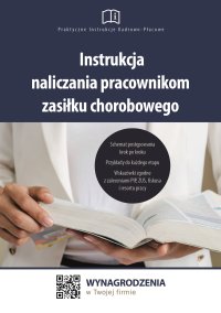 Instrukcja naliczania pracownikom zasiłku chorobowego - Jakub Pioterek - ebook
