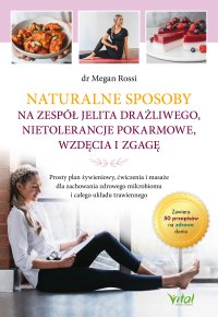 Naturalne sposoby na zespół jelita drażliwego, nietolerancje pokarmowe, wzdęcia i zgagę - Megan Rossi - ebook