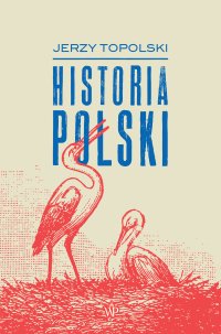 Historia Polski - Jerzy Topolski - ebook