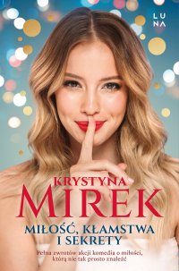 Miłość, kłamstwa i sekrety - Krystyna Mirek - ebook