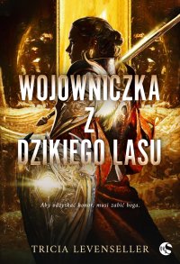 Wojowniczka z Dzikiego Lasu - Tricia Levenseller - ebook