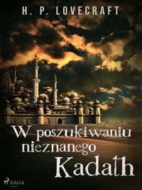 W poszukiwaniu nieznanego Kadath - H. P. Lovecraft - ebook