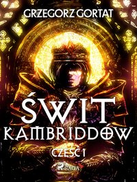 Świt Kambriddów - Grzegorz Gortat - ebook