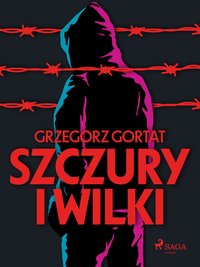 Szczury i wilki - Grzegorz Gortat - ebook