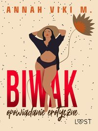 Biwak – opowiadanie erotyczne - Annah Viki M. - ebook