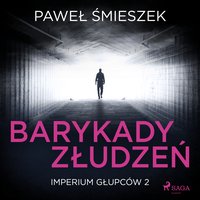 Barykady Złudzeń - Paweł Śmieszek - audiobook