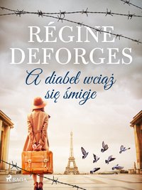 A diabeł wciąż się śmieje - Régine Deforges - ebook