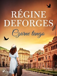 Czarne tango - Régine Deforges - ebook