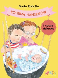 Rodzina Hansenów i nowe dziecko - Dorte Roholte - ebook