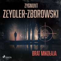 Brat Mikołaja - Zygmunt Zeydler-Zborowski - audiobook