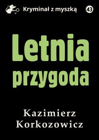 Letnia przygoda - Kazimierz Korkozowicz - ebook