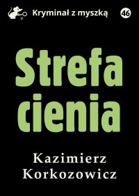 Strefa cienia - Kazimierz Korkozowicz - ebook