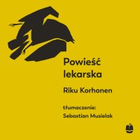 Powieść lekarska - Riku Korhonen - audiobook