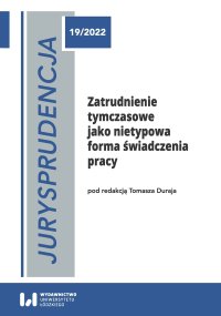 Jurysprudencja 19/2022. Zatrudnienie tymczasowe jako nietypowa forma świadczenia pracy - Tomasz Duraj - ebook
