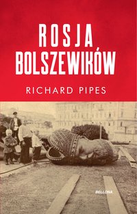 Rosja bolszewików - Richard Pipes - ebook