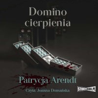 Domino cierpienia - Patrycja Arendt - audiobook