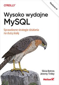 Wysoko wydajne MySQL. Sprawdzone strategie działania na dużą skalę - Silvia Botros - ebook