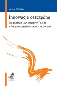 Innowacje oszczędne. Dojrzałość koncepcji w Polsce a bezpieczeństwo przedsiębiorstw - Jacek Woźniak - ebook