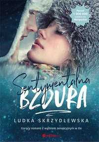 Sentymentalna bzdura - Ludka Skrzydlewska - ebook