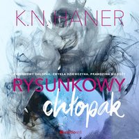 Rysunkowy chłopak - K. N. Haner - audiobook