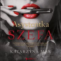 Asystentka szefa - Katarzyna Mak - audiobook