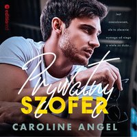 Prywatny szofer - Caroline Angel - audiobook
