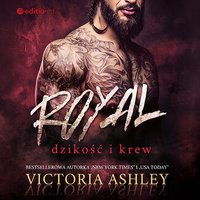 Royal. Dzikość i krew. Savage & Ink #1 - Victoria Ashley - audiobook