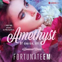 Amethyst. Of course, Sir - FortunateEm - audiobook
