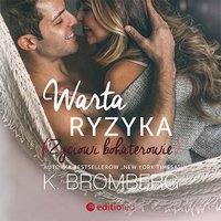 Warta ryzyka. Życiowi bohaterowie - K. Bromberg - audiobook