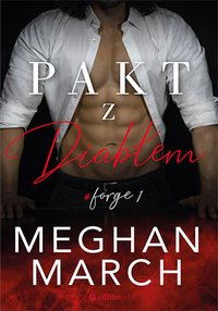Pakt z diabłem. Forge - Meghan March - ebook