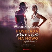 Poskładaj mnie na nowo - Paulina Zalecka - audiobook