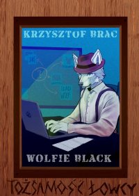 Wolfie Black i Tożsamość łowcy - Krzysztof Brac - ebook