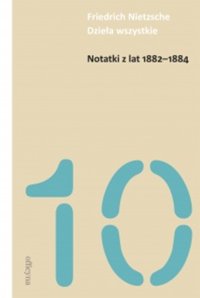 Notatki z lat 1882-1884 - Friedrich Nietzsche - ebook