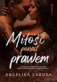 Miłość ponad prawem - Angelika Łabuda - ebook