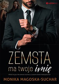 Zemsta ma twoje imię - Monika Magoska-Suchar - ebook