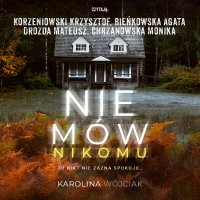 Nie mów nikomu - Karolina Wójciak - audiobook