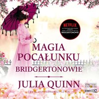 Magia pocałunku - Julia Quinn - audiobook