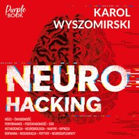 Neurohacking - Karol Wyszomirski - audiobook