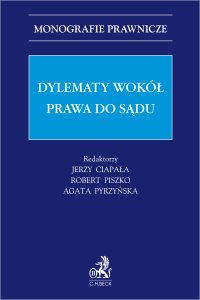 Dylematy wokół prawa do sądu - Jerzy Ciapała prof. US - ebook