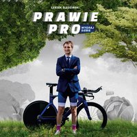 Prawie Pro. Wygraj siebie - Leszek Śledziński - audiobook