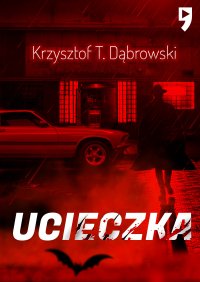 Ucieczka - Krzysztof T. Dąbrowski - ebook