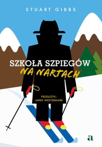 Szkoła szpiegów na nartach - Stuart Gibbs - ebook