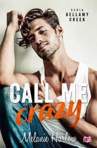 Call me crazy. Bellamy Creek. Tom 3 - Melanie Harlow - ebook